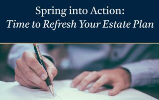 Time to Refresh Your Estate Plan